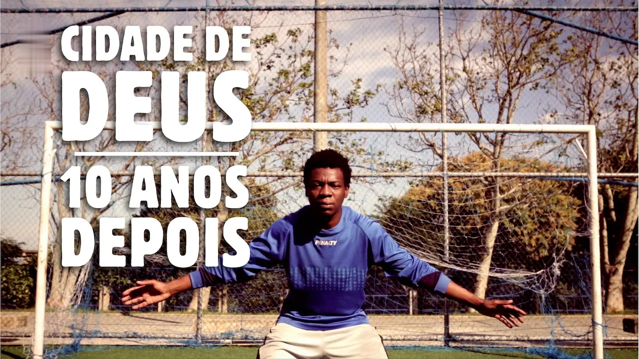 Movie Poster: Cidade de Deus: 10 Anos Depois