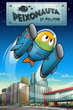 Peixonauta - O Filme - Filme grátis no Cinegato