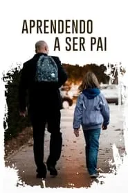 Movie Poster: Aprendendo a Ser Pai