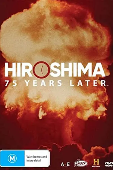 Movie Poster: Hiroshima and Nagasaki: 75 Years Later