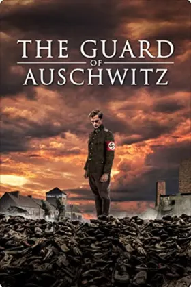 O Guarda de Auschwitz - Filme grátis no Cinegato