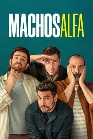 TV series poster: Machos Alfa