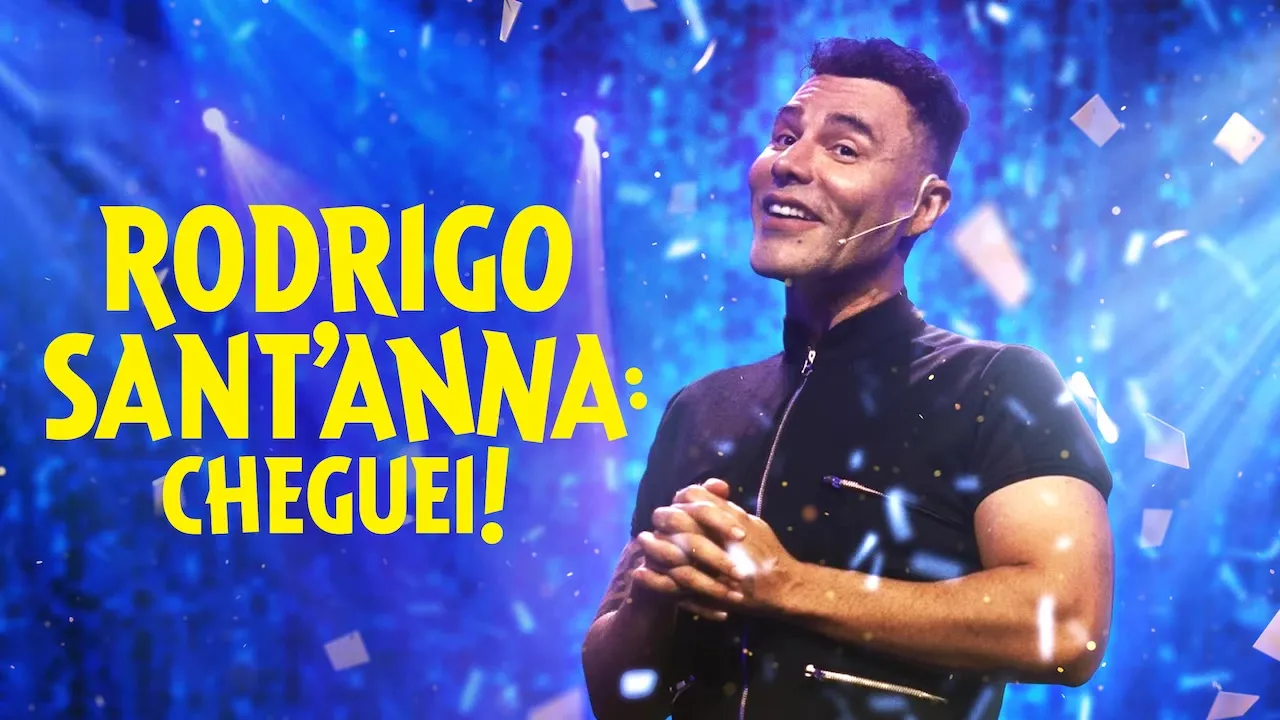 Movie Poster: Rodrigo Sant’Anna: Cheguei