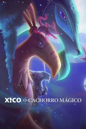 Xico, O Cachorro Mágico - Filme grátis no Cinegato