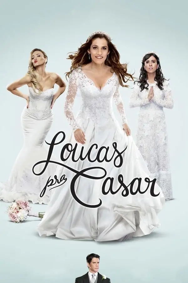 Pôster de Loucas pra Casar (2015)