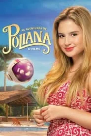 Pôster de As Aventuras de Poliana: O Filme (2023)