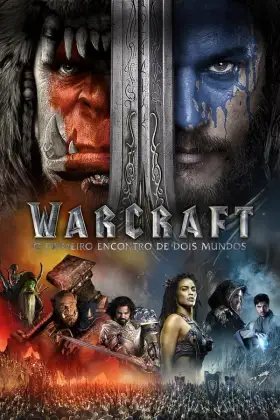 Warcraft - O Primeiro Encontro de Dois Mundos assistir online grátis
