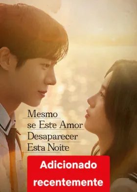 Se Esse Amor Desaparecesse Hoje assistir online grátis