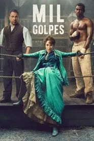 Mil Golpes - Série completa grátis no Cinegato