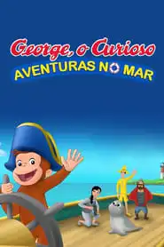 Pôster de George, o Curioso: Aventuras no Mar (2021)