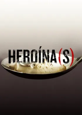 Heroína(s) - Filme grátis no Cinegato