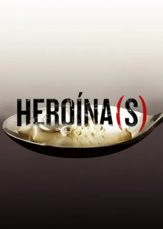 Heroína(s)
