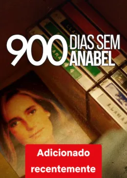 900 Dias Sem Anabel