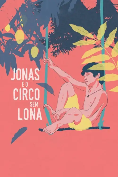 Movie Poster: Jonas e o Circo Sem Lona