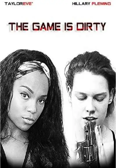 Movie Poster: The Game Is Dirty