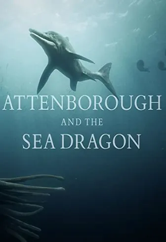 Attenborough and the Sea Dragon