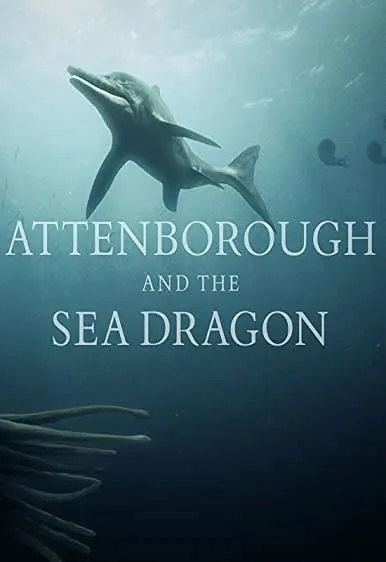 Attenborough and the Sea Dragon