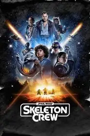 TV series poster: Star Wars: Skeleton Crew