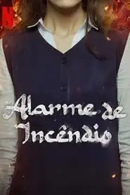 Movie Poster: Alarme de Incêndio