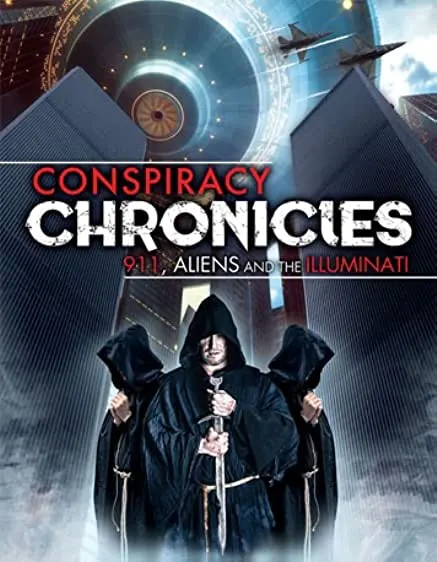 Movie Poster: Conspiracy Chronicles: 9/11, Aliens and the Illuminati