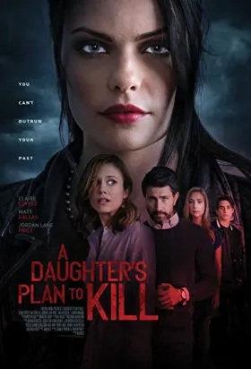 A Daughter's Plan To Kill - Filme grátis no Cinegato