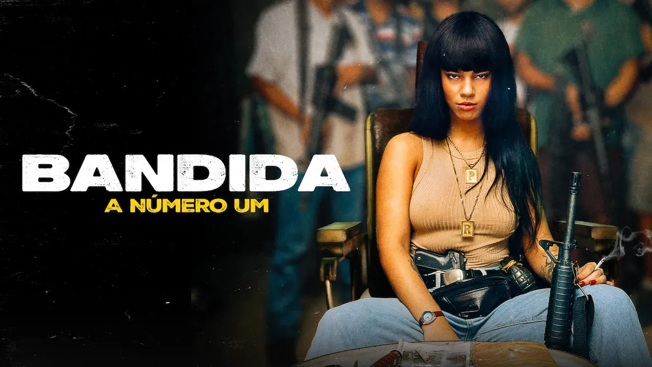 Movie Poster: Bandida - A Número Um