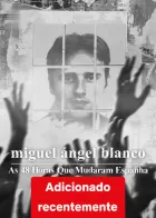 Miguel Ángel Blanco: As 48 Horas que Mudaram a Espanha