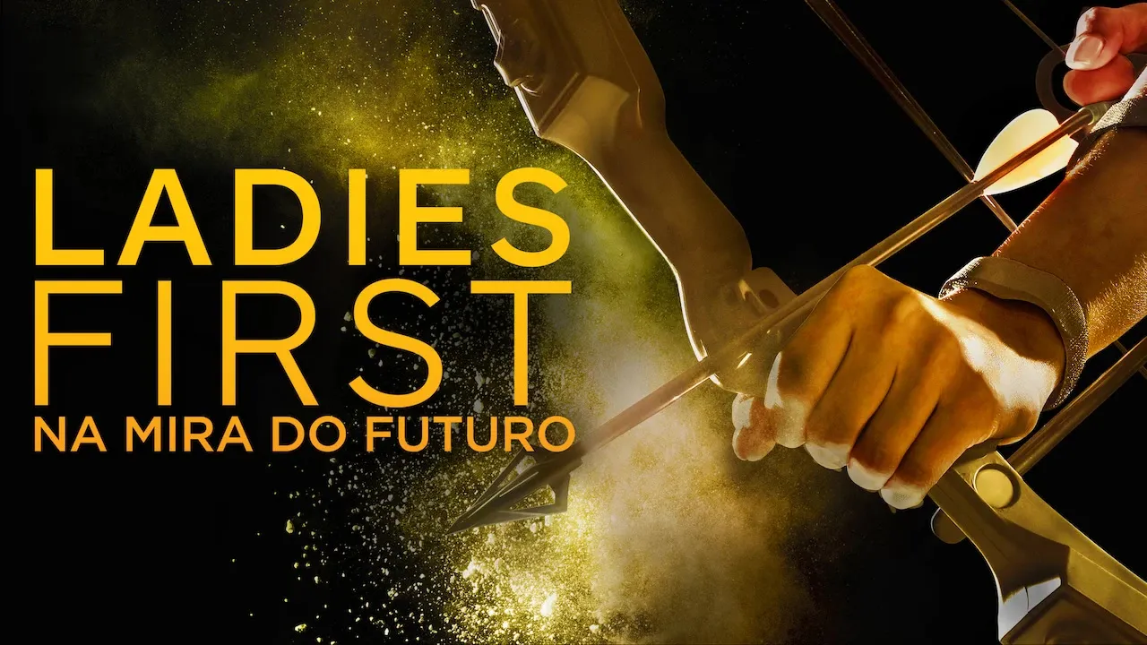 Movie Poster: Ladies First: Na Mira do Futuro