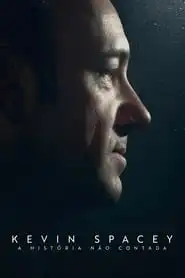Kevin Spacey: A História Não Contada assistir online grátis