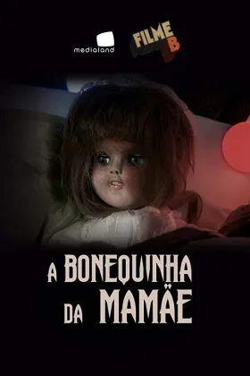 Filme B - A Bonequinha da Mamãe - Filme grátis no Cinegato