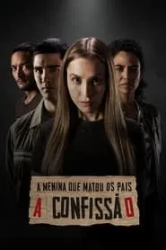 A Menina Que Matou os Pais: A Confissão assistir online grátis