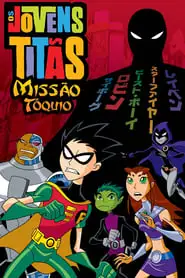 Pôster de Os Jovens Titãs: Missão Tóquio (2006)