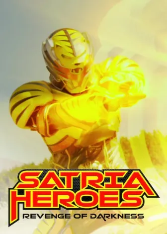Satria Heroes: Revenge of the Darkness