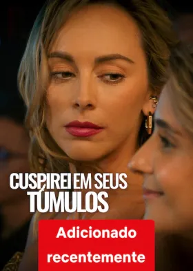 Cuspirei em seus túmulos - Série completa grátis no Cinegato
