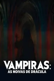 Pôster de Vampiras: As Noivas de Drácula (2024)