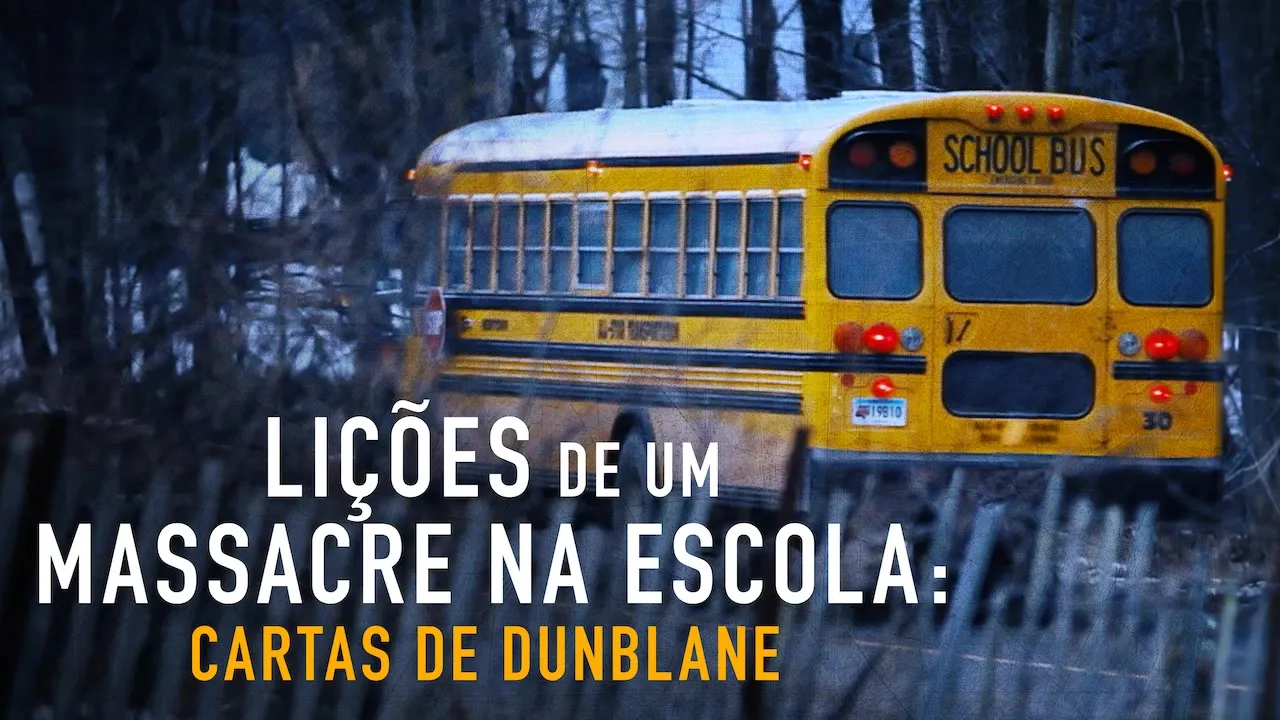 Movie Poster: Cartas de Dunblane: Sua escola, seu massacre, nossas lições