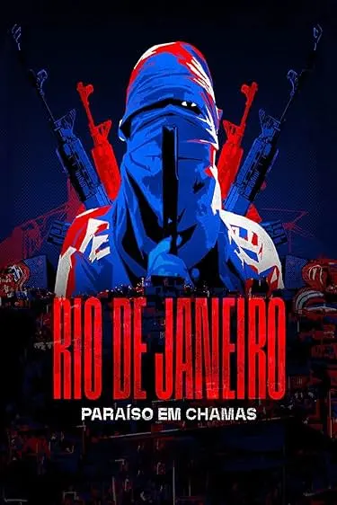 Movie Poster: Rio de Janeiro: Paraíso em chamas