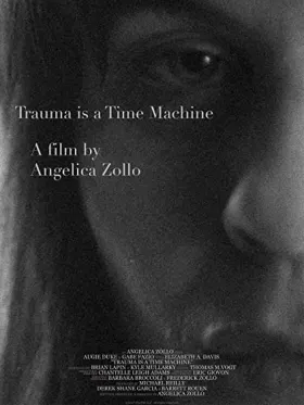 Trauma Is a Time Machine - Filme grátis no Cinegato