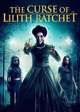 The Curse of Lilith Ratchet - Filme grátis no Cinegato