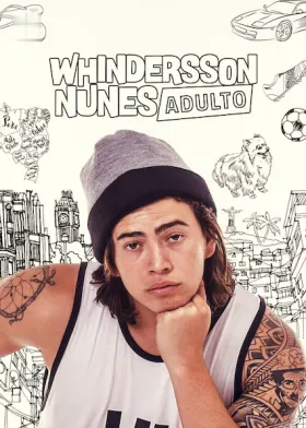 Whindersson Nunes: Adulto - Filme grátis no Cinegato