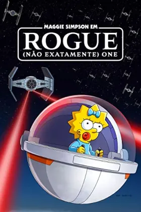 Maggie Simpson em Rogue (Não Exatamente) One assistir online grátis