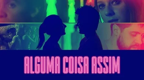 Movie Poster: Alguma Coisa Assim