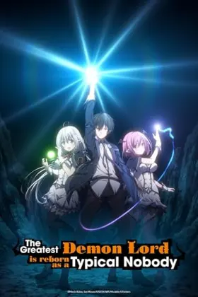 The Greatest Demon Lord Is Reborn as a Typical Nobody - Série completa grátis no Cinegato
