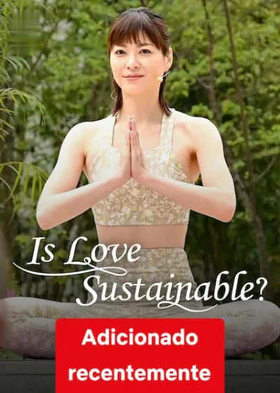 O Amor é Sustentável?