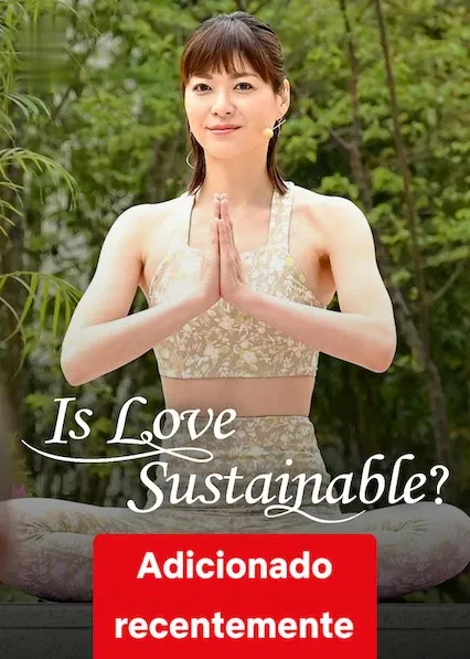 Pôster da série O Amor é Sustentável? (2022)
