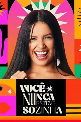 Você Nunca Esteve Sozinha: O Doc de Juliette assistir online grátis