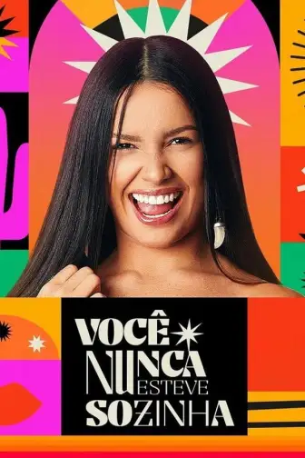 Você Nunca Esteve Sozinha: O Doc de Juliette