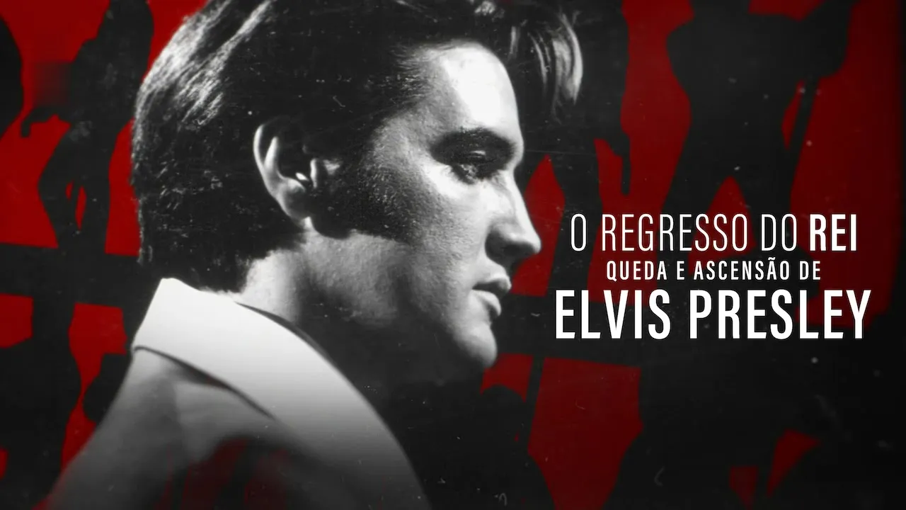 Movie Poster: O Retorno do Rei: Queda e Ascensão de Elvis Presley