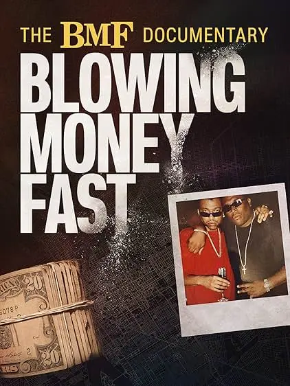 TV series poster: The BMF Documentary: Blowing Money Fast