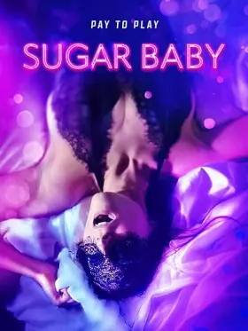 Sugar Baby - Filme grátis no Cinegato